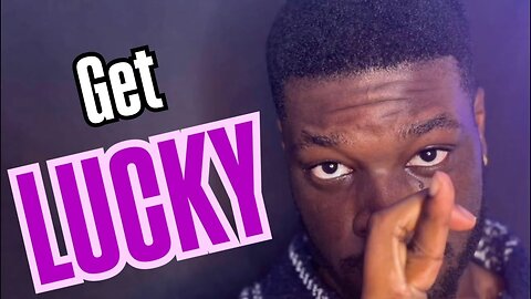 How To Get Lucky WAY More Often