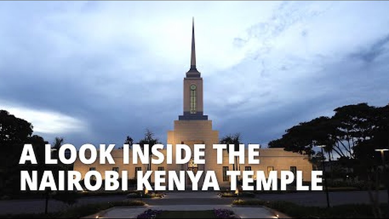 Look Inside the Nairobi Kenya Temple