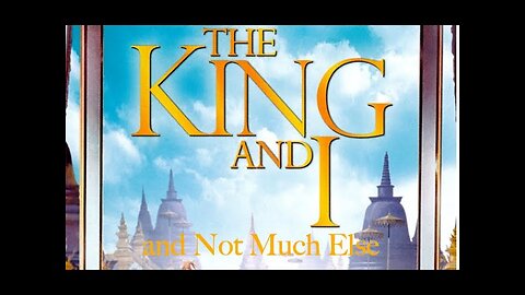 The Kind and I and Not Much Else