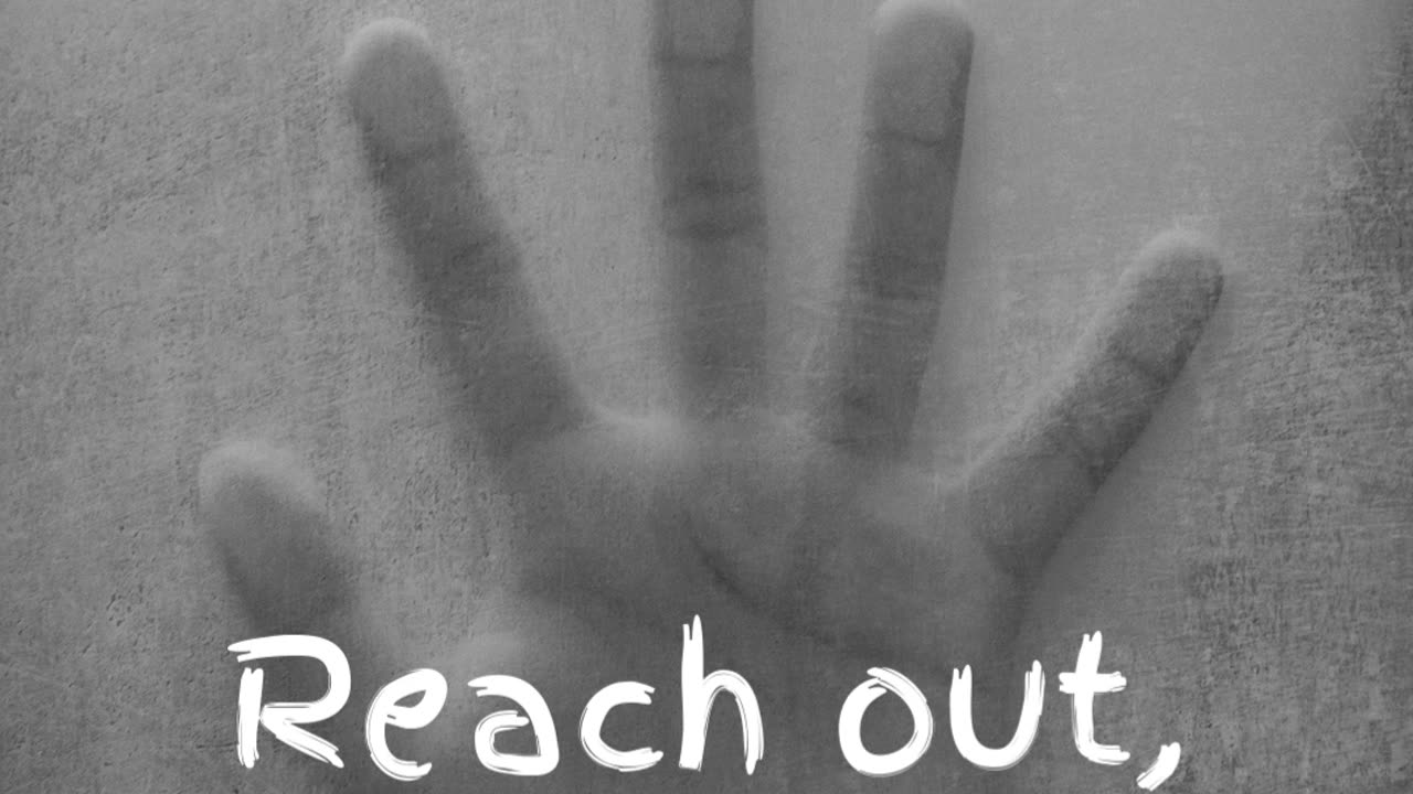 Reach Out, God Hears