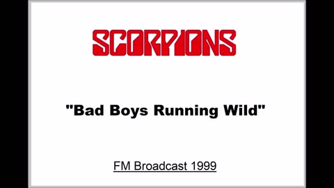 Scorpions - Bad Boys Running Wild (Live in San Bernardino, California 1999) FM Broadcast