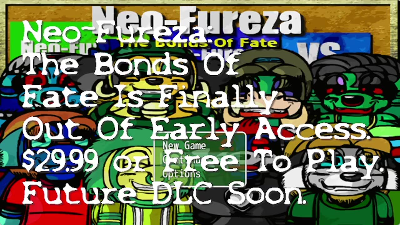 Neo-Fureza: The Bonds Of Fate IS Completed! DLC Soon.