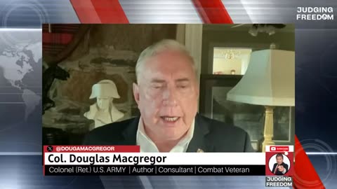 Is Russia on the Ropes? - Col. Douglas Macgregor & Judge Napolitano