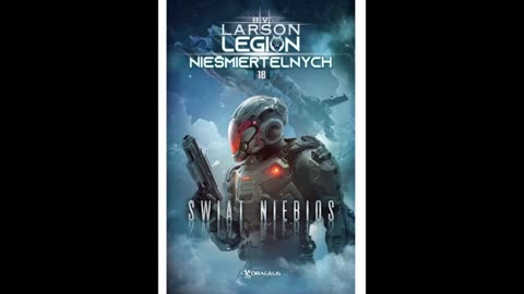 B.V. Larson Legion Nieśmiertelnych Tom 18 Świat Niebios część 1