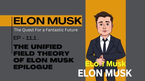 EP-11.1 | THEORY OF ELON MUSK| THE QUEST FOR A FANTASTIC FUTURE | AUDIO BOOK