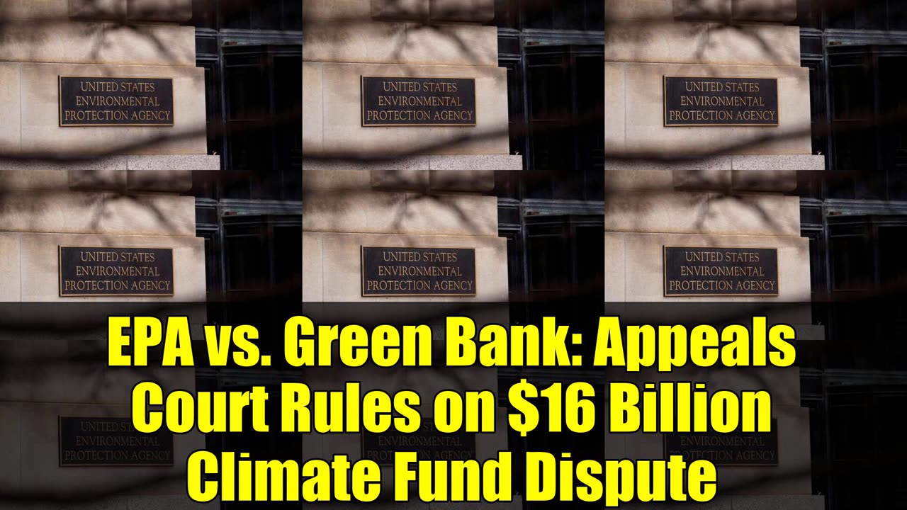 Appeals Court Rules on $16 Billion Climate Fund Dispute