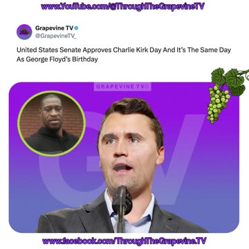 United States Senate Approves Charlie Kirk Day And It’s The Same Day As George Floyd’s Birthday