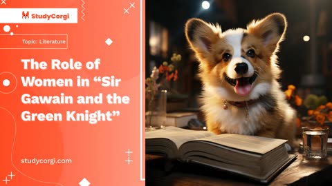 The Role of Women in “Sir Gawain and the Green Knight” - Research Paper Example