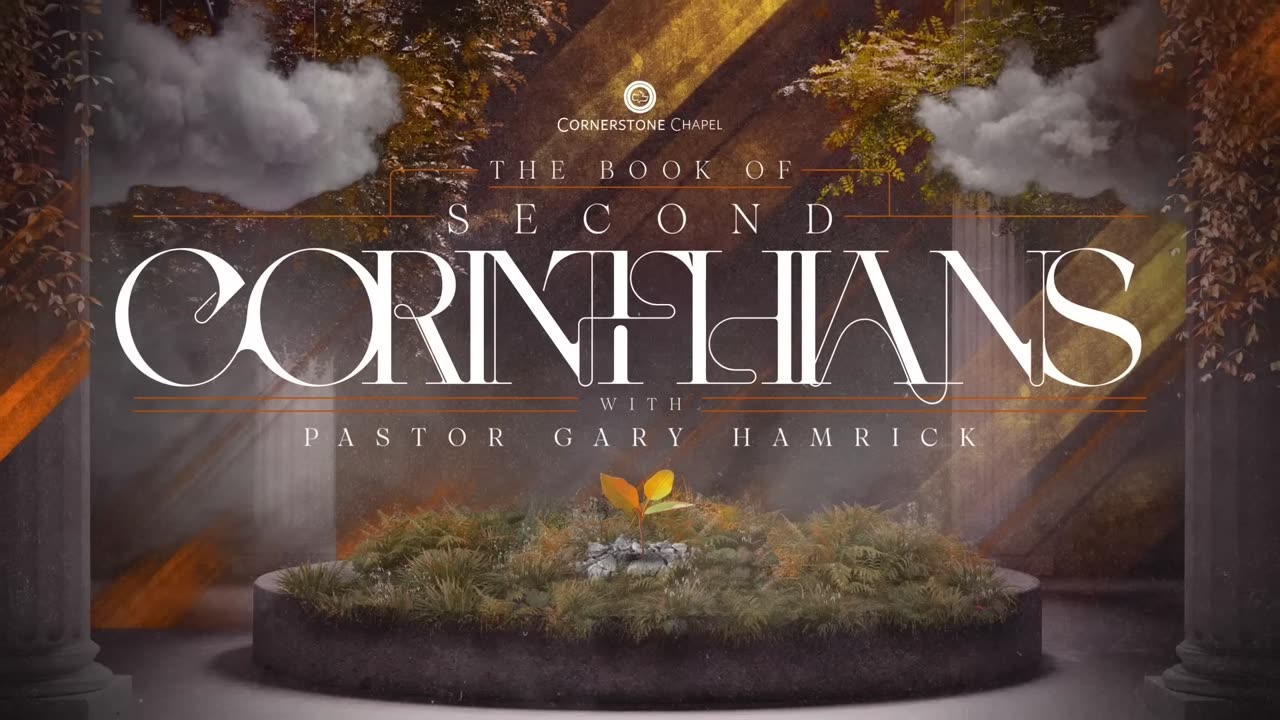 Gary Hamrick - Cornerstone Chapel - Reconciliation - 2 Corinthians 5:17-21