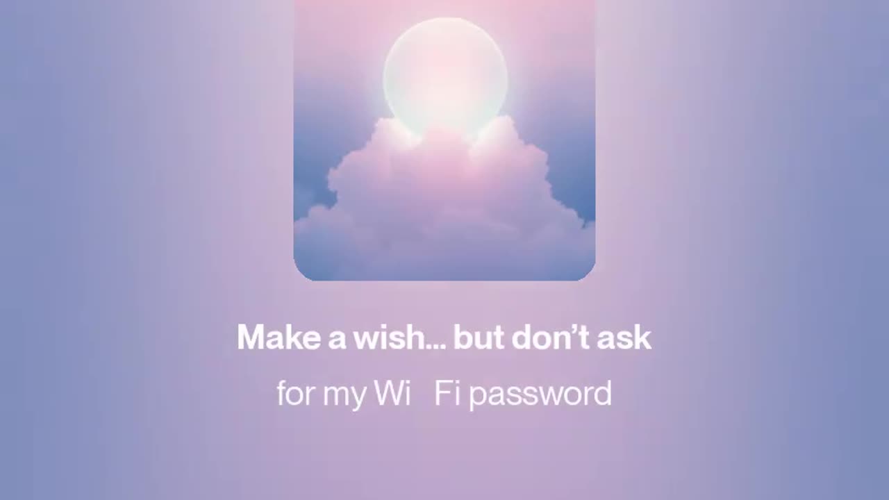 Make a wish… but don’t ask for my Wi‑Fi password