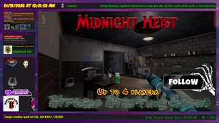 Midnight Heist - 1/31/26 - Midnight Mernin Paydayin HIGHstin