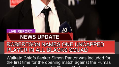 Robertson Names One Uncapped Player in All Blacks