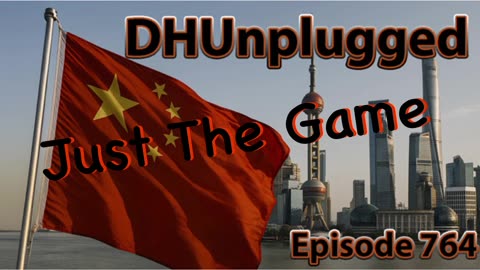 DHUnplugged #764 – Just The Game