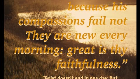 “It is of the Lord’s mercies that we are not consumed. Lamentations 3 22 23