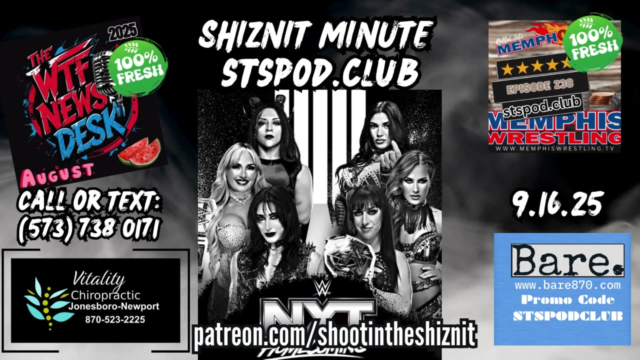 SHIZNIT MINUTE 9.16.25-BT talks NXT HOMECOMING!!!