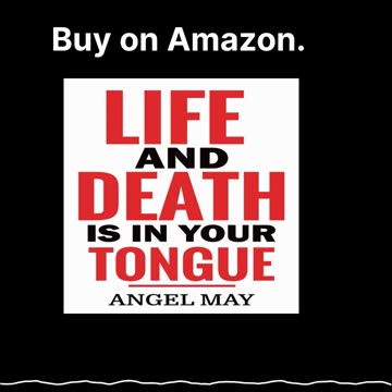 Life and Death is in your Tongue