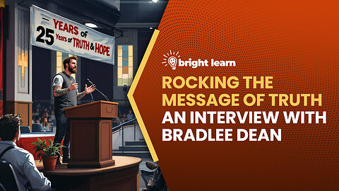 BrightLearn - Rocking the Message of Truth, an interview with Bradlee Dean