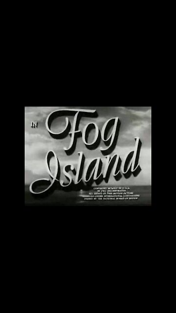 Highlights of Fog Island (1945) Who Dun It