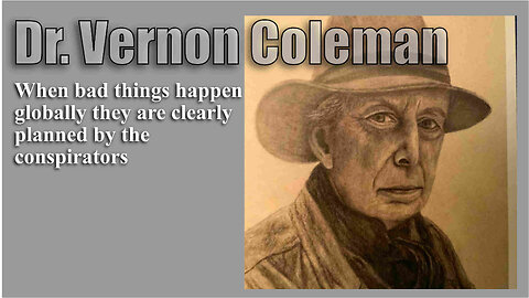When Bad Things Happen Globally They Are Clearly Planned by the Conspirators.