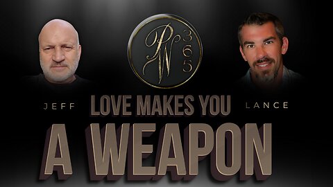 Love Makes You A Weapon