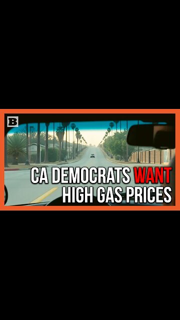 California Democrats Want Gas to Be Expensive for Americans!