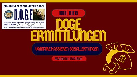 19. DOGE Ermittlungen über Verschwendung und Betrug in der öffentlichen Verwaltung 16.8.2025