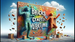 Bricks Crafting Work Time