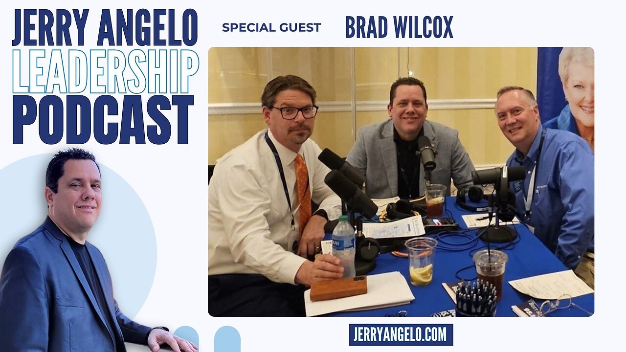 Jerry Angelo Leadership Podcast – Bonus Episode with Brad Wilcox