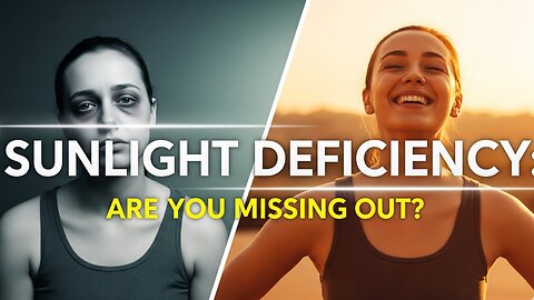 Are You Getting Enough Sun? The Shocking Truth About Sunlight Deficiency