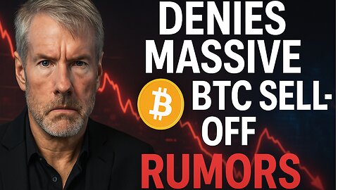 Michael Saylor Denies MASSIVE BTC Sell Off Rumors