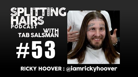 53 | Ricky Hoover Gets a Haircut: The Life Behind the Growl