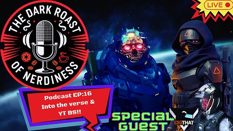 EP16: Into the Verse & YT BS!! Special Guest Digthat32