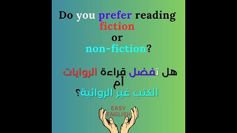 DO YOU PREFER READING FICTION OR NON-FICTION