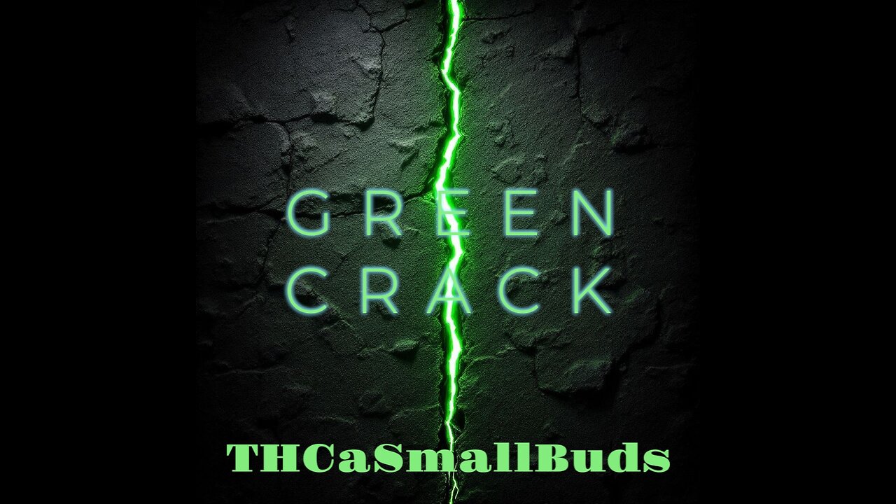 I bought a 1/4 Pound of Green Crack. Is it any good?