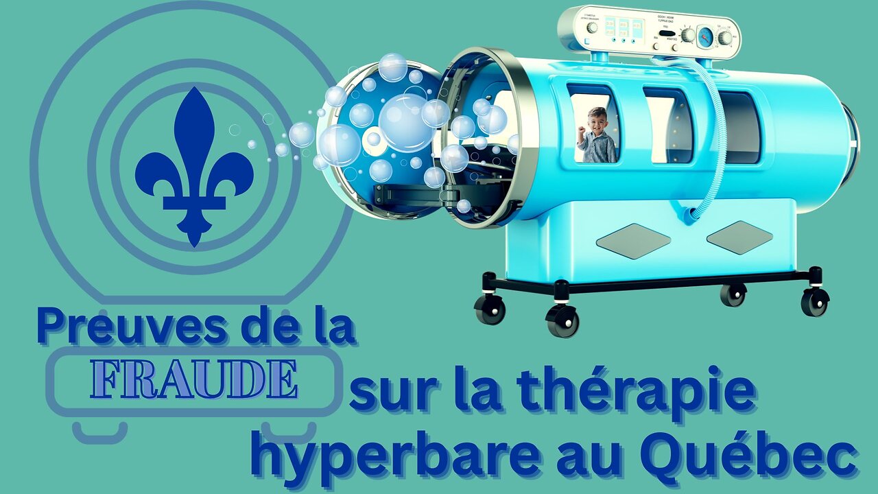 Preuves de la fraude sur la thérapie hyperbare au Québec