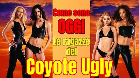 Come sono OGGI le ragazze del COYOTE UGLY????