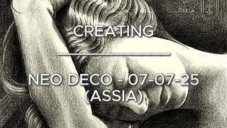Creating Neo Deco - 07-07-25 (Assia)