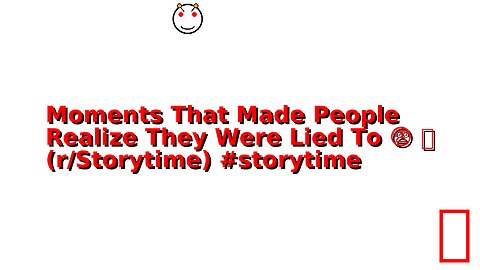 Moments That Made People Realize They Were Lied To 😨 👀 (r/Storytime) #storytime