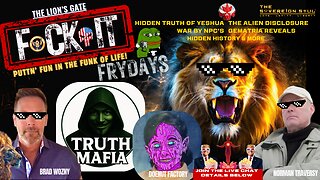 F😂CKIT FRYDAY: Truth Mafia, DOENUT & Norman Traversy on Aliens, Lions Gate, NPCs, False Flags & More