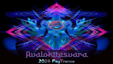 🕉️Avalokitesvara🕉️ ⚡Psytrance⚡, 🍄Goa Trance🍄 🛰️Out 🛰️