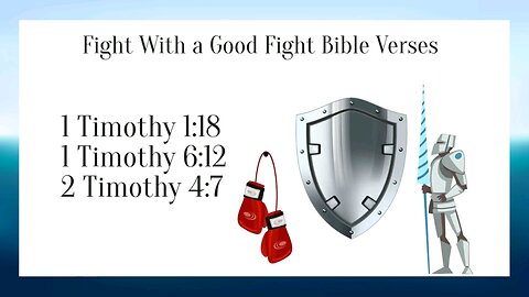 Fight With a Good Fight Bible Verses
