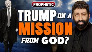 Trump Declares He’s on ‘A Mission from God!’ Trump’s Secret Mission | Jonathan Cahn Prophetic