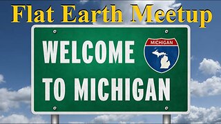 [upcoming] Flat Earth meetup Michigan May 16th, 2025 ✅