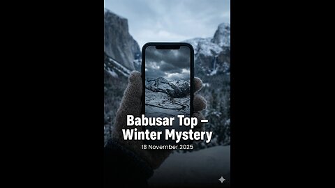 Babusar Top View on 18 November 2025 | Winter Scenic Journey