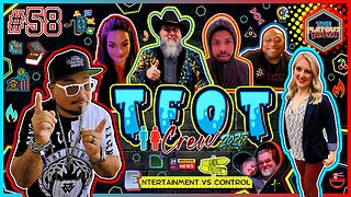 The Flat Out Truth #58 - ENTERTAINMENT VS CONTROL