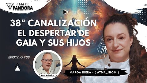 EL DESPERTAR DE GAIA Y SUS HIJOS con Atma_Ihom Tu Rincón de Luz - 38 Canalización