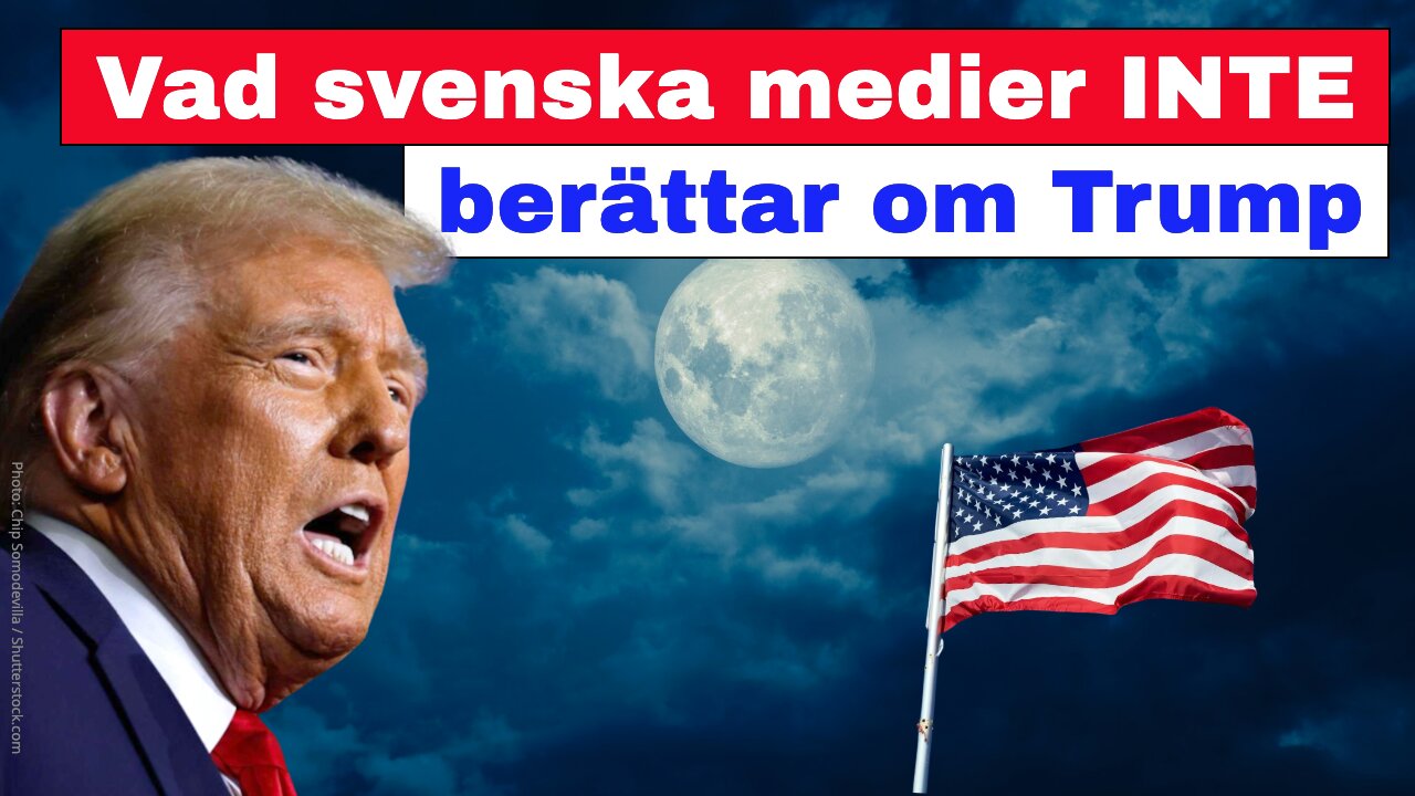 Vad svenska medier INTE berättar om Trump!