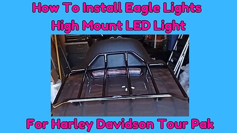 How To Install Eagle Lights High Mount LED Light For Harley Davidson Tour Pak