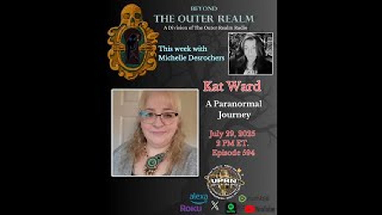 Beyond The Outer Realm - A Paranormal Journey with Kat Ward