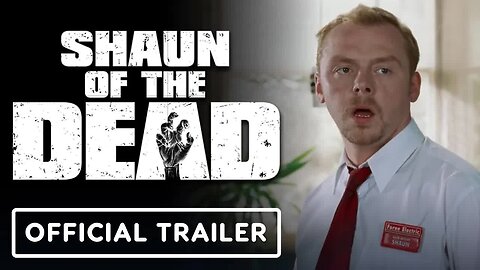 Shaun of the Dead - Official 20th Anniversary Release Trailer (2024) Simon Pegg, Nick Frost